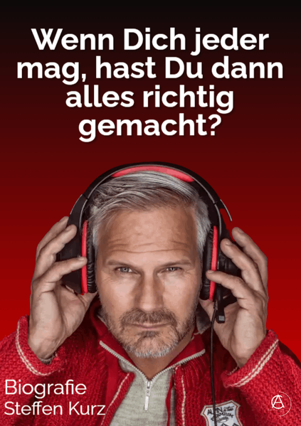 Cover von Wenn Dich jeder mag, hast Du dann alles richtig gemacht?
