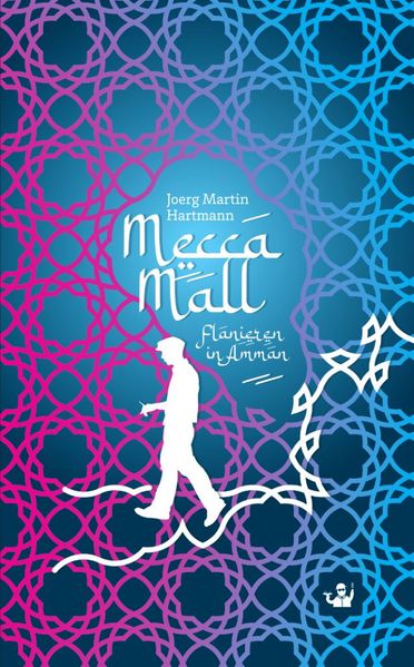 Cover von Mecca Mall – Flanieren in Amman