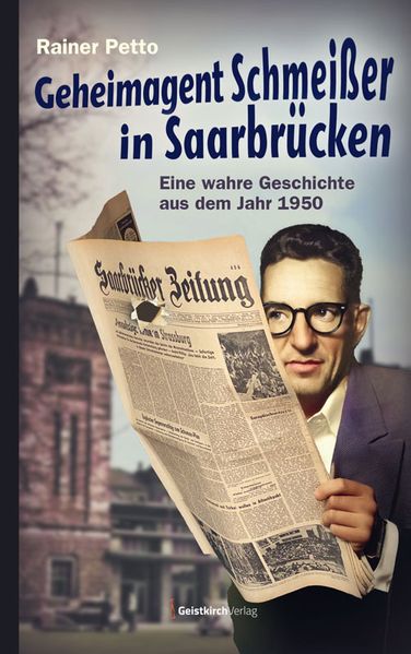 Cover von Geheimagent Schmeißer in Saarbrücken