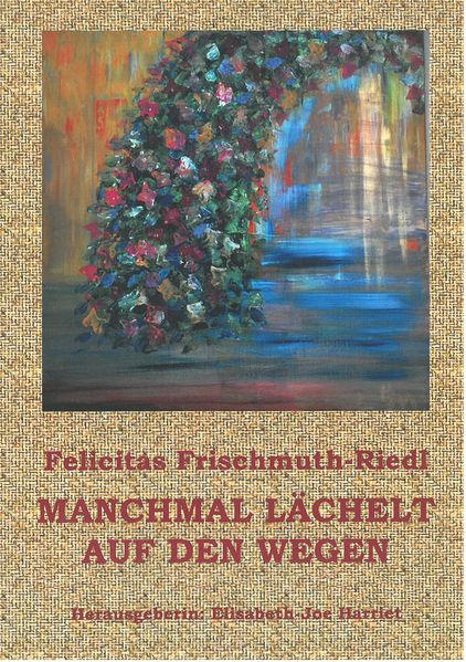 Cover von MANCHMAL LÄCHELT AUF DEN WEGEN