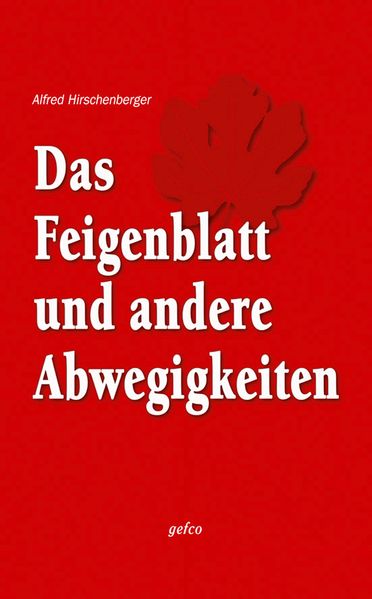 Cover von Das Feigenblatt und andere Abwegigkeiten