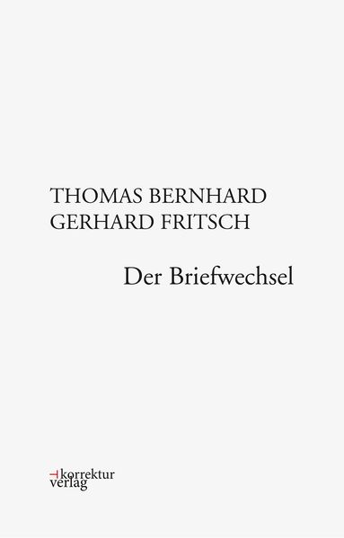Cover von Thomas Bernhard, Gerhard Fritsch: Der Briefwechsel