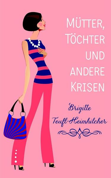 Cover von Mütter, Töchter und andere Krisen