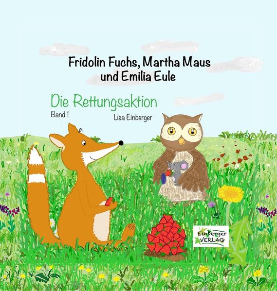 Cover von Fridolin Fuchs, Martha Maus und Emilia Eule – Band 1