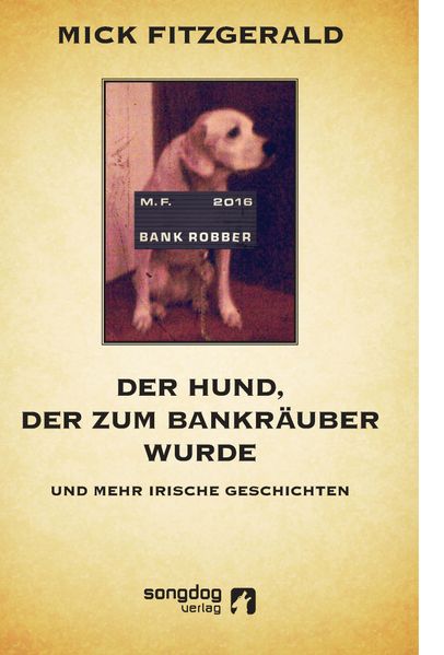 Cover von Der Hund, der zum Bankräuber wurde