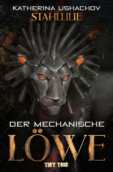 Cover von Stahllilie: Der mechanische Löwe