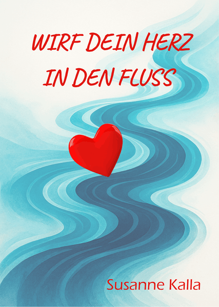 Cover von Wirf dein Herz in den Fluss
