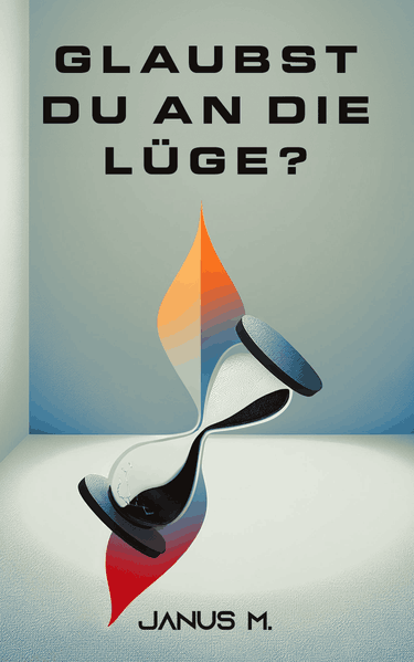 Cover von Glaubst du an die Lüge?
