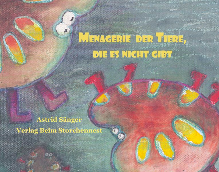 Cover von Die Menagerie der Tiere, die es nicht gibt