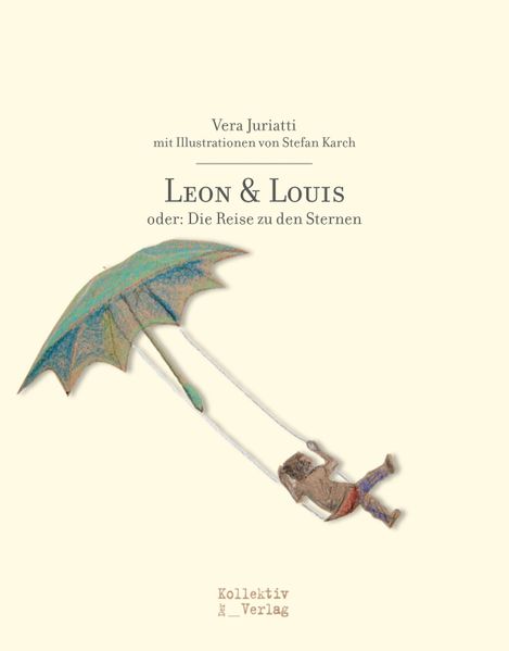 Cover von Leon und Louis oder: Die Reise zu den Sternen