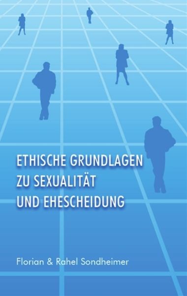 Cover von Ethische Grundlagen zu Sexualität und Ehescheidung