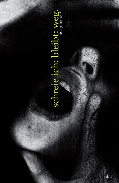 Cover von schreie ich: bleibt: weg.