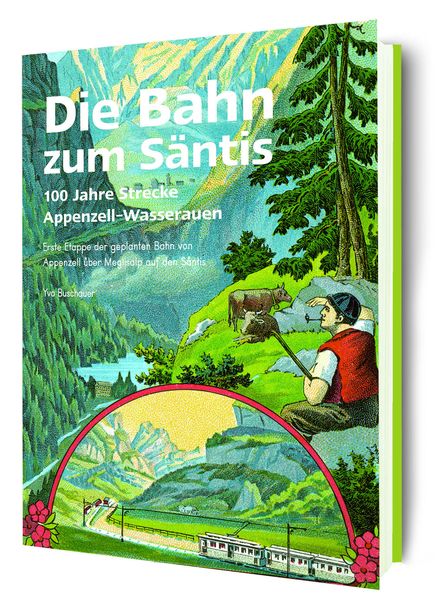 Cover von Die Bahn zum Säntis
