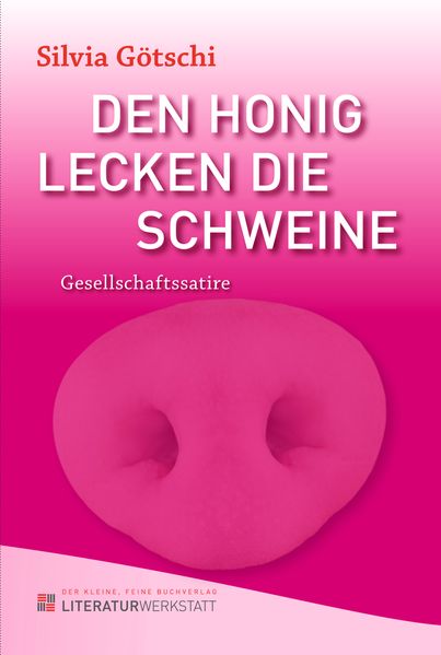 Cover von Den Honig lecken die Schweine