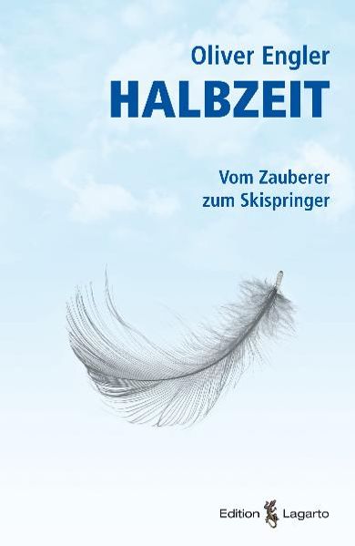 Cover von Halbzeit – Vom Zauberer zum Skispringer
