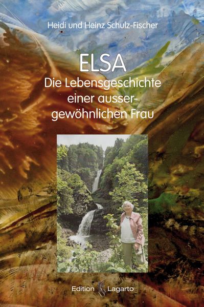 Cover von Elsa – Die Lebensgeschichte einer ausser-gewöhnlichen Frau