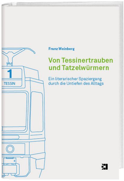 Cover von Von Tessinertrauben und Tatzelwürmern