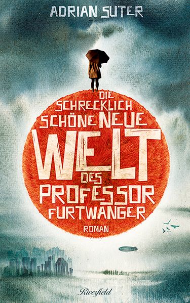 Cover von Die schrecklich schöne neue Welt des Professor Furtwanger