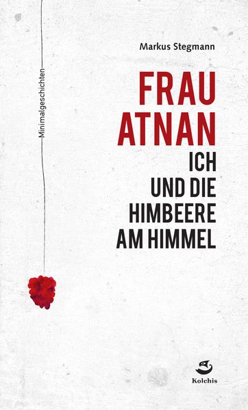 Cover von Frau Atnan, ich und die Himbeere am Himmel