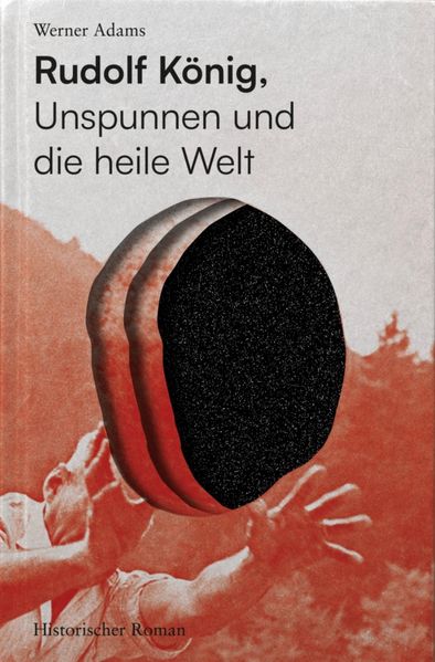 Cover von Rudolf König, Unspunnen und die heile Welt