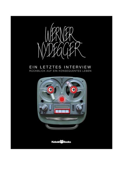 Cover von Werner Nydegger – EIN LETZTES INTERVIEW