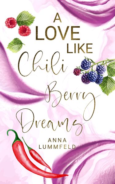Cover von A Love Like Chili Berry Dreams