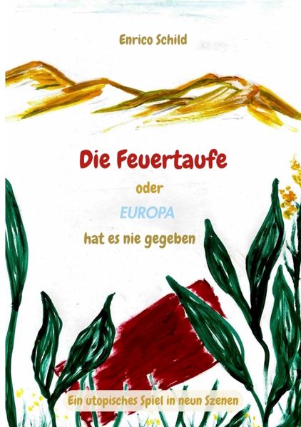 Cover von Die Feuertaufe oder Europa hat es nie gegeben