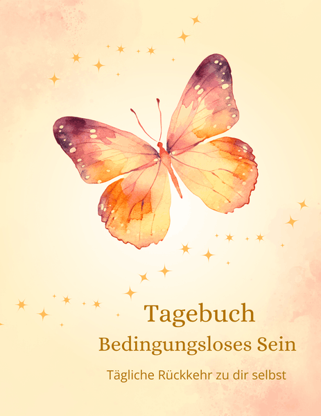 Cover von Tagebuch Bedingungsloses Sein