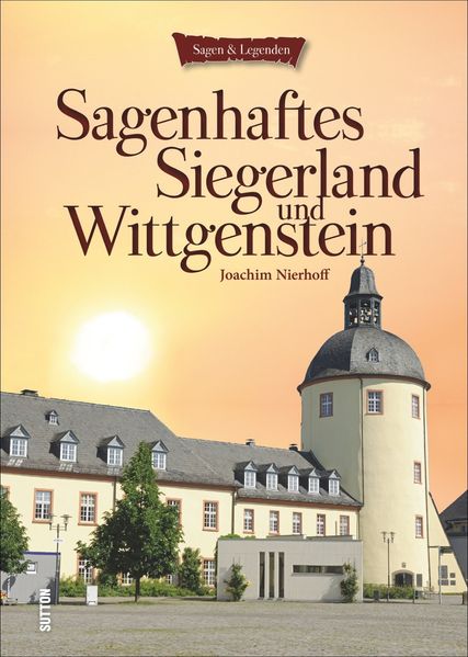 Cover von Sagenhaftes Siegerland und Wittgenstein