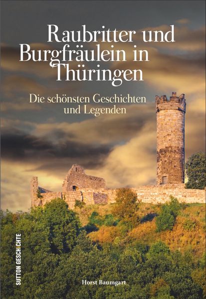 Cover von Raubritter und Burgfräulein in Thüringen