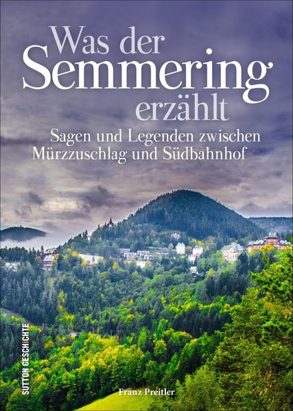 Cover von Was der Semmering erzählt