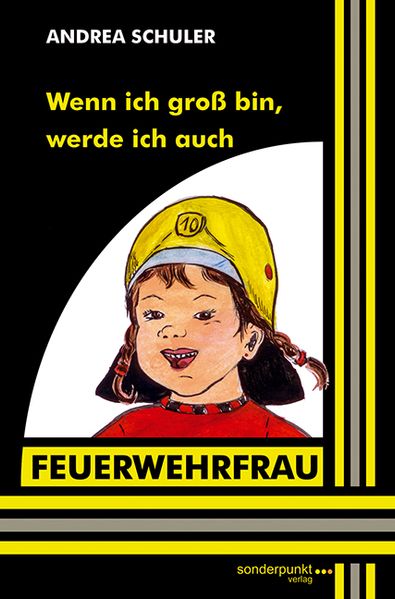 Cover von Wenn ich groß bin, werde ich auch Feuerwehrfrau