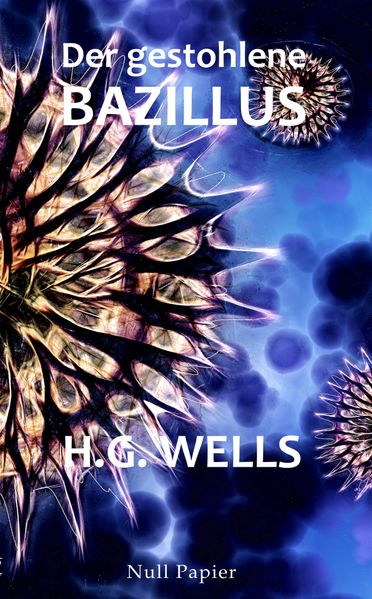 Cover von H.G. Wells: Der gestohlene Bazillus