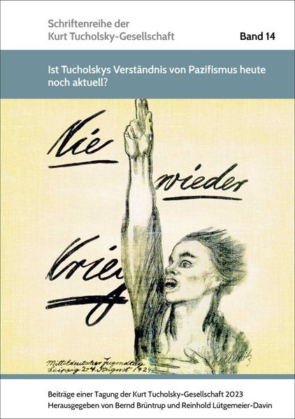 Cover von „Ist Tucholskys Verständnis von Pazifismus heute noch aktuell?“