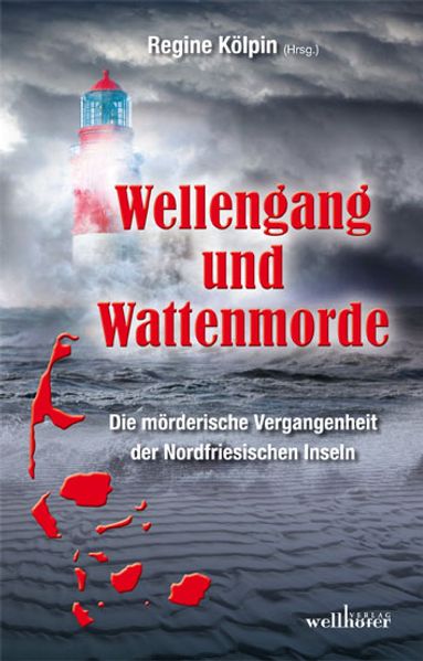 Cover von Wellengang und Wattenmorde – Sylt, Amrum, Föhr, Pellworm, Nordstrand, Helgoland