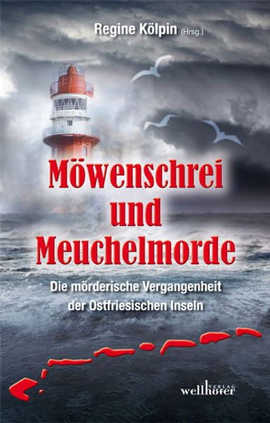 Cover von Möwenschrei und Meuchelmorde – Wangerooge, Spiekeroog, Langeoog, Baltrum, Norderney, Juist, Borkum, Helgoland