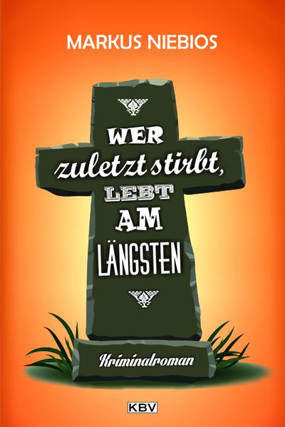 Cover von Wer zuletzt stirbt, lebt am längsten