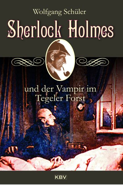 Cover von Sherlock Holmes und der Vampir im Tegeler Forst