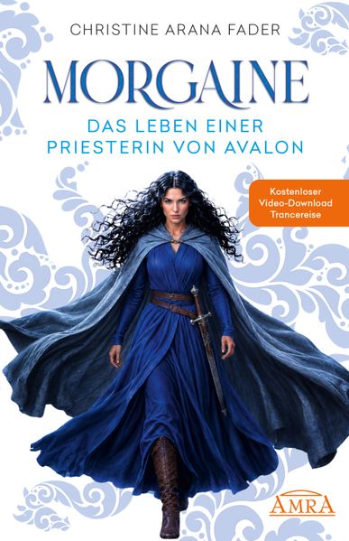 Cover von MORGAINE – DAS LEBEN EINER PRIESTERIN VON AVALON: Roman mit Gratis Video Download einer Trancereise
