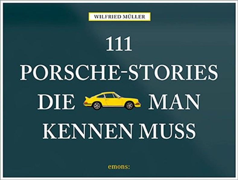 Cover von 111 Porsche-Stories die man kennen muss