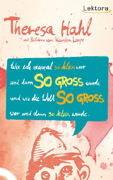 Cover von Wie ich einmal so klein war und dann SO GROSS wurde und wie die Welt SO GROSS war und dann so klein wurde