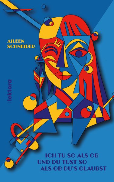 Cover von Ich tu so als ob und du tust so als ob du’s glaubst