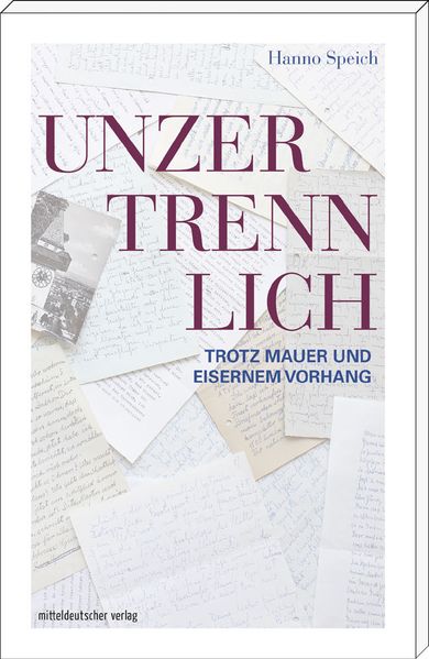 Cover von Unzertrennlich trotz Mauer und Eisernem Vorhang