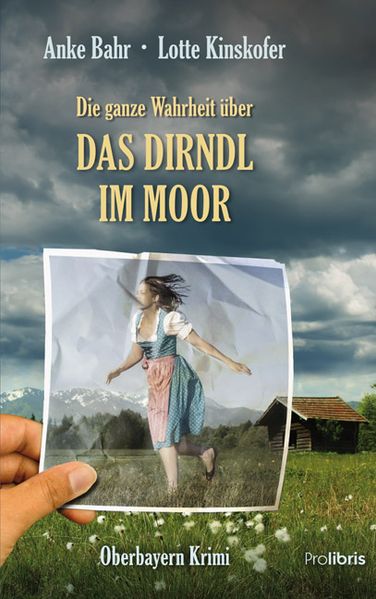 Cover von Die ganze Wahrheit über das Dirndl im Moor