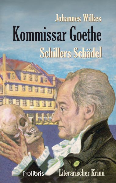 Cover von Kommisar Goethe: Schillers Schädel