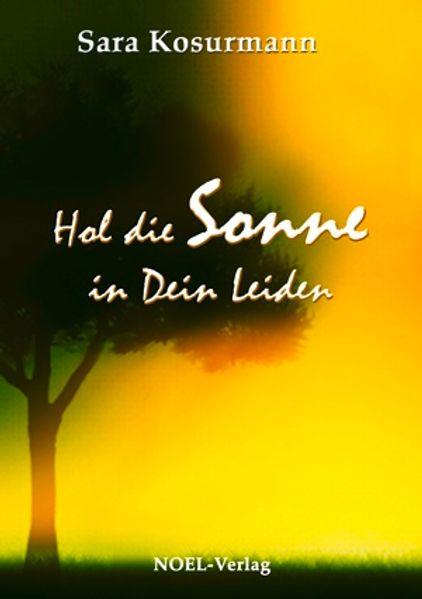 Cover von Hol die Sonne in Dein Leiden