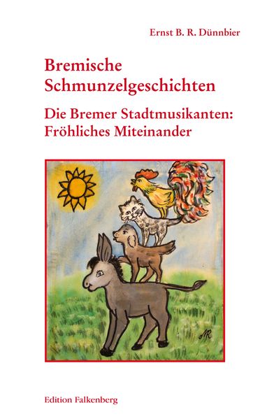 Cover von Die Bremer Stadtmusikanten: Fröhliches Miteinander