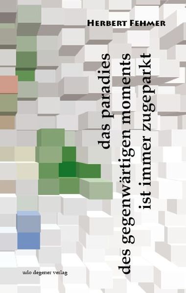 Cover von das paradies des gegenwärtigen moments ist immer zugeparkt