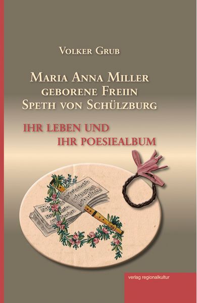 Cover von Maria Anna Miller geborene Freiin Speth von Schülzburg