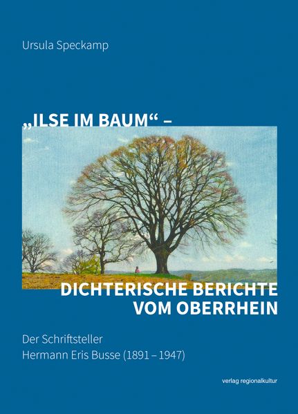 Cover von „Ilse im Baum“ – dichterische Berichte vom Oberrhein